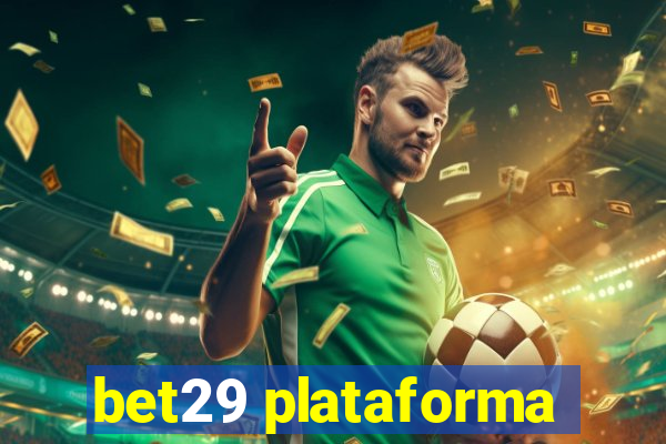 bet29 plataforma